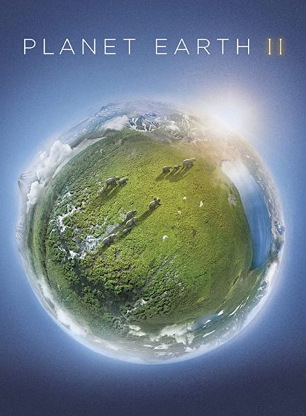 دانلود سریال Planet Earth II دانلود سریال Planet Earth II